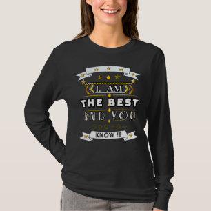 I Am The Best T-Shirt Bold Attitude Quote Tee
