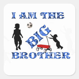 I AM THE BIG BROTHER SQUARE STICKER