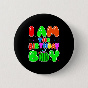 I Am The Birthday Boy Funny Watermelon Birthday Fa 6 Cm Round Badge