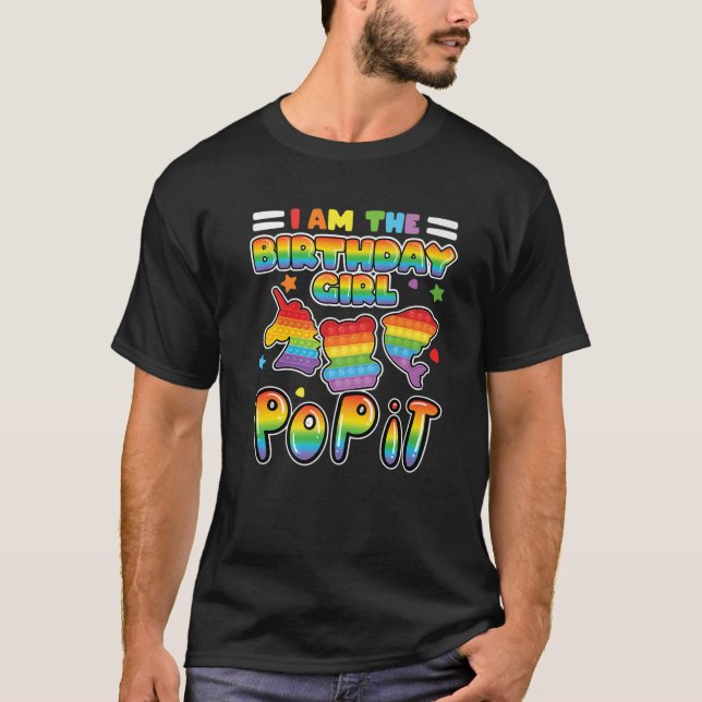 I Am The Birthday Girl Pop It Fidget Unicorn Dolph T-Shirt (Front)
