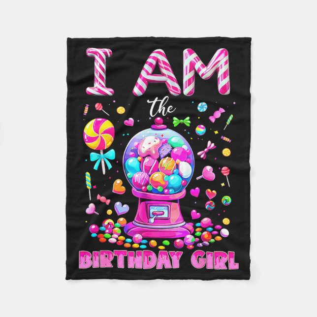 I Am The Birthday Girl Sweet Candy Birthday Girl F Fleece Blanket (Front)