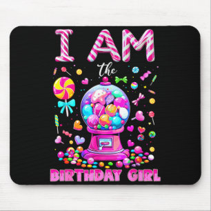 I Am The Birthday Girl Sweet Candy Birthday Girl F Mouse Mat