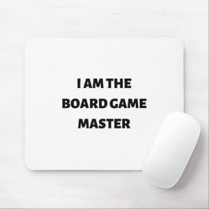 I am the board game master mouse mat