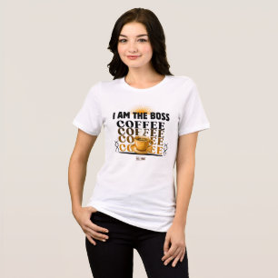 I am the boss Coffee Tri-Blend Shirt