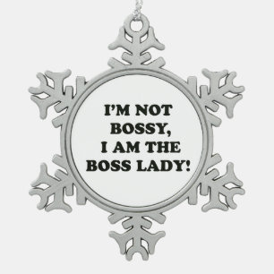 I Am The Boss Lady Snowflake Pewter Christmas Ornament