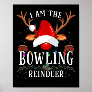 I Am The Bowling Reindeer Christmas Family  Poster