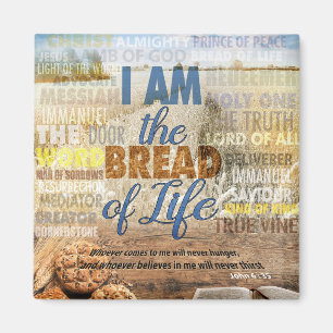 I am the bread of life, Jesus said  Magnet