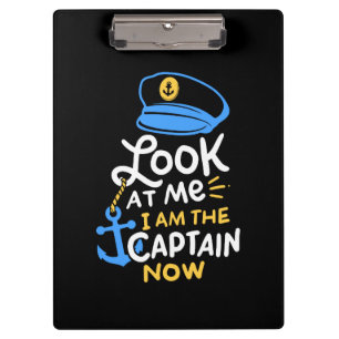 I Am The Captain Now Boating Captain Gift Clipboard