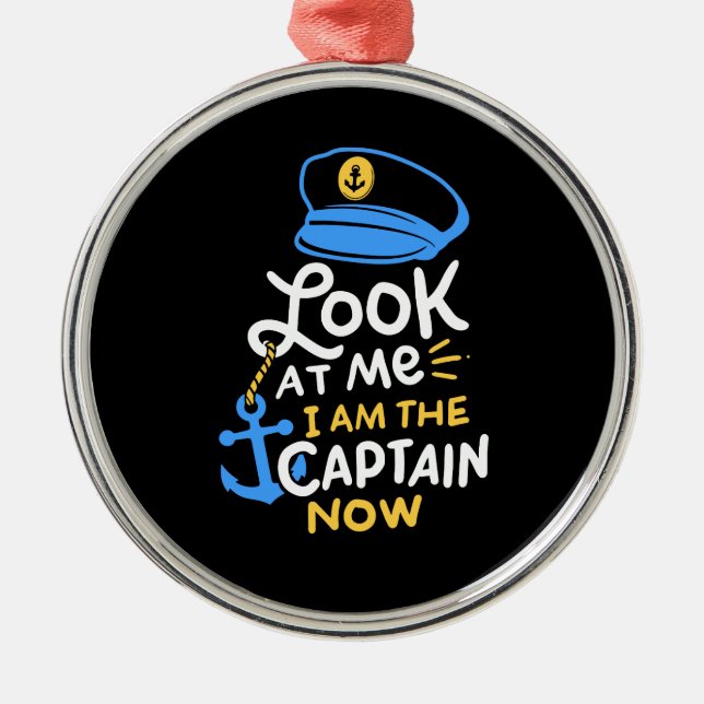 I Am The Captain Now Boating Captain Gift Metal Tree Decoration (Front)