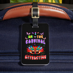 I Am The Carnival Attraction Luggage Tag