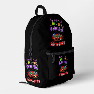 I Am The Carnival Attraction Printed Backpack