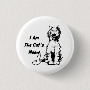 I Am the Cat's Meow Funny Cat 3 Cm Round Badge