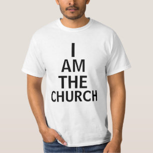 I AM THE CHURCH T-Shirt