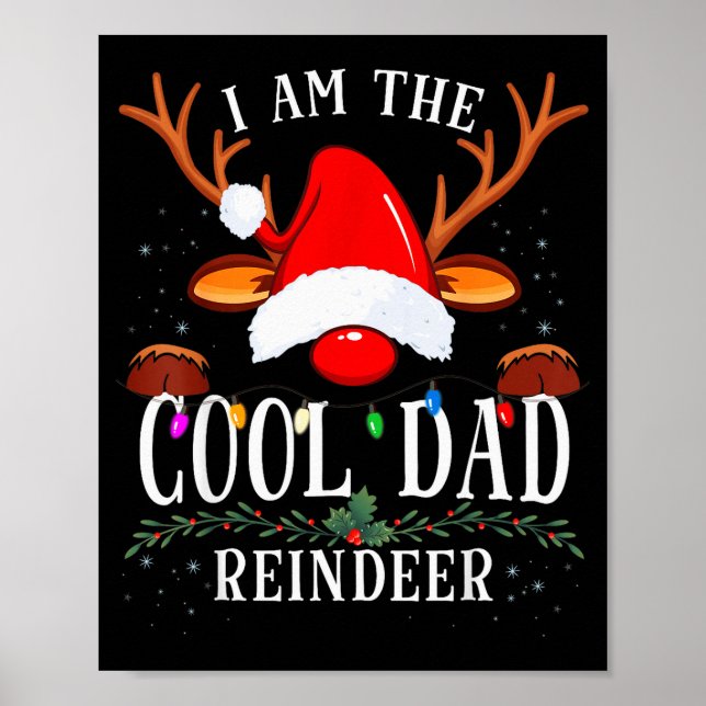 I Am The Cool Dad Reindeer Christmas Family  Poster (Front)