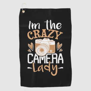 I Am The Crazy Camera Lady Golf Towel