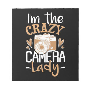 I Am The Crazy Camera Lady Notepad