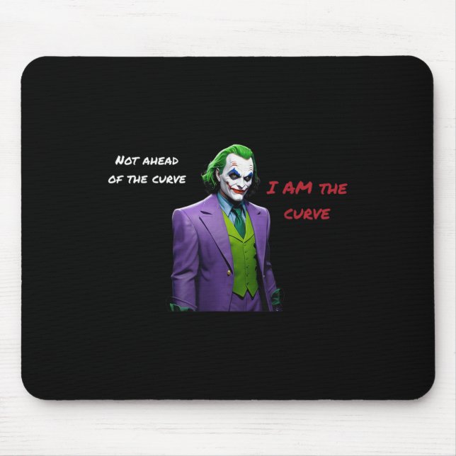 I Am The Curve Villain Halloween Anti Hero Aesthet Mouse Mat (Front)