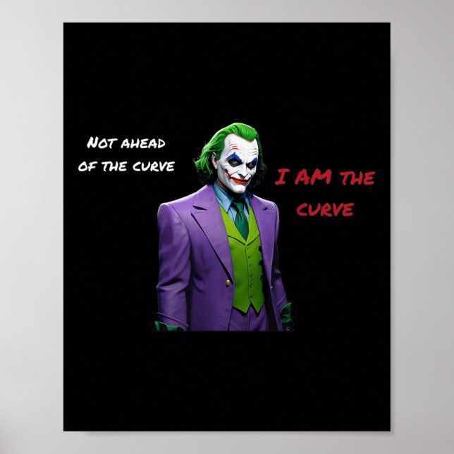 I Am The Curve Villain Halloween Anti Hero Aesthet Poster (Front)