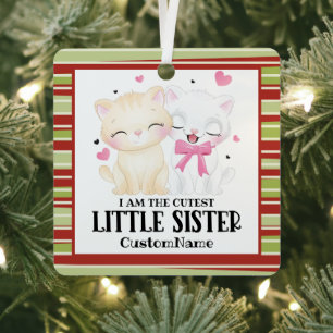 I am the Cutest Little Sister Cute Cats Custom Metal Tree Decoration
