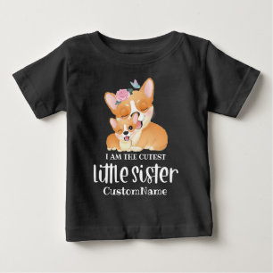 I am the Cutest Little Sister Cute Corgi Dogs Baby T-Shirt