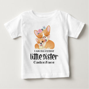 I am the Cutest Little Sister Cute Corgi Dogs Baby T-Shirt