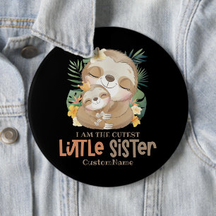 I am the Cutest Little Sister Cute Sloths Custom 6 Cm Round Badge