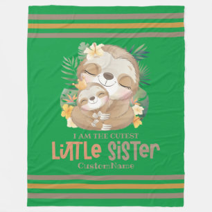 I am the Cutest Little Sister Cute Sloths Custom Fleece Blanket