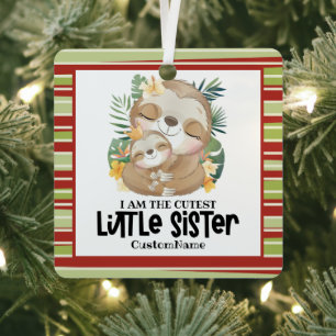 I am the Cutest Little Sister Cute Sloths Custom Metal Tree Decoration