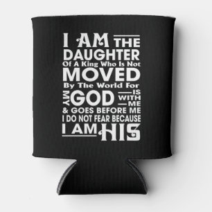  I Am the Daughter of a King Can Cooler