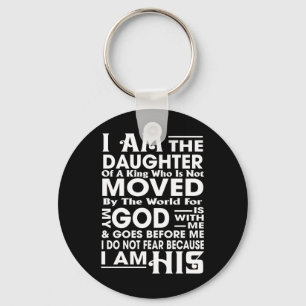I Am The Daughter Of A King Who Is Not Moved By Th Key Ring