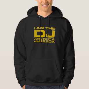 I Am The Dj Hoodie