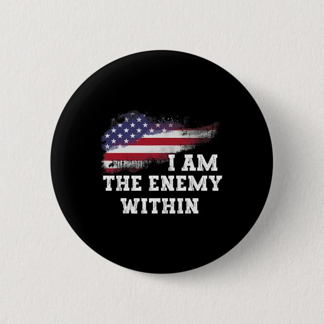 I Am The Enemy Within  6 Cm Round Badge (Front)