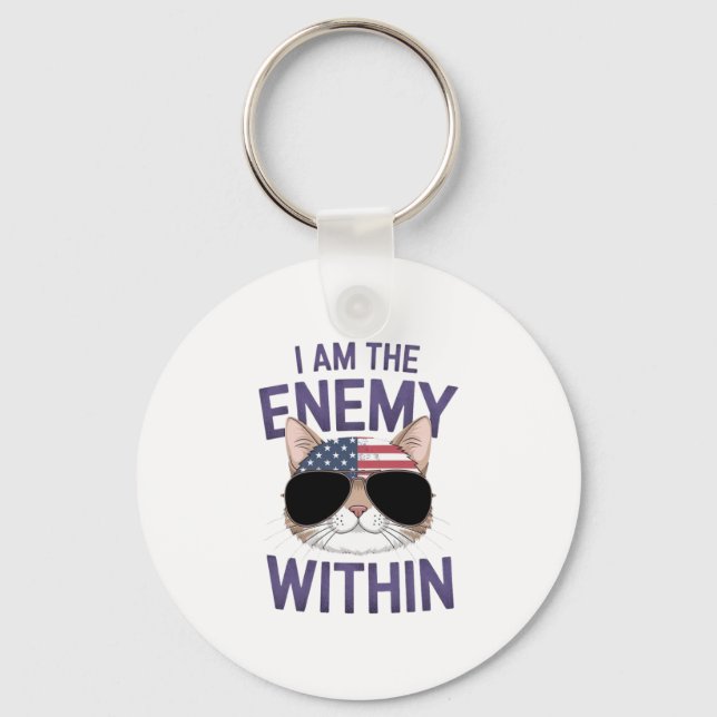 I Am the Enemy Within Bold Statement for 2024 Key Ring (Front)