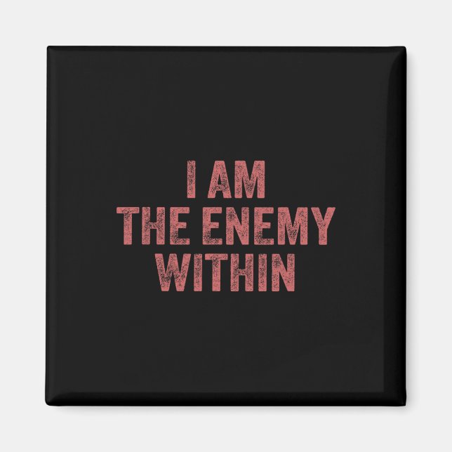 I Am The Enemy Within Pun Voting Trump 2024 Electi Magnet (Front)