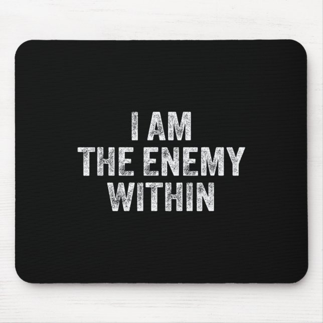 I Am The Enemy Within Pun Voting Trump 2024 Electi Mouse Mat (Front)
