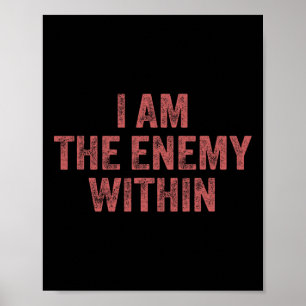 I Am The Enemy Within Pun Voting Trump 2024 Electi Poster