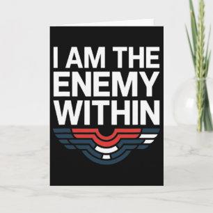 I Am The Enemy Within Tee Voting Trump Election Tr Card