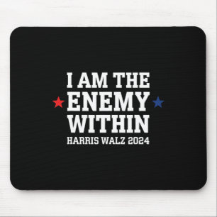 I Am The Enemy Within Voting Trump 2024 Election T Mouse Mat