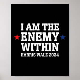 I Am The Enemy Within Voting Trump Election Trump  Poster