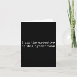 I Am The Executive Of This Dysfunction Premium Tri Card