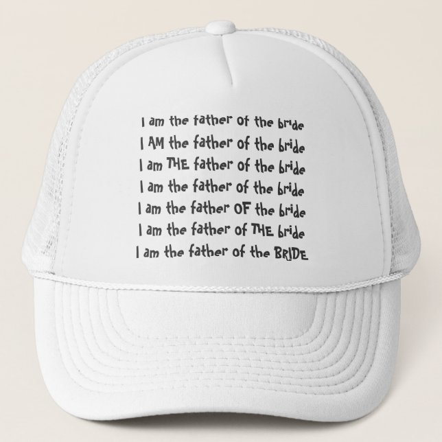 I am the father of the bride T-shirt Trucker Hat (Front)