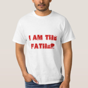 I Am The Father T-Shirt