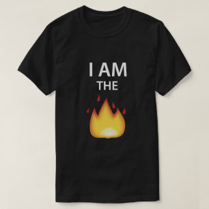 I AM THE FIRE - EMOJI TShirt. T-Shirt