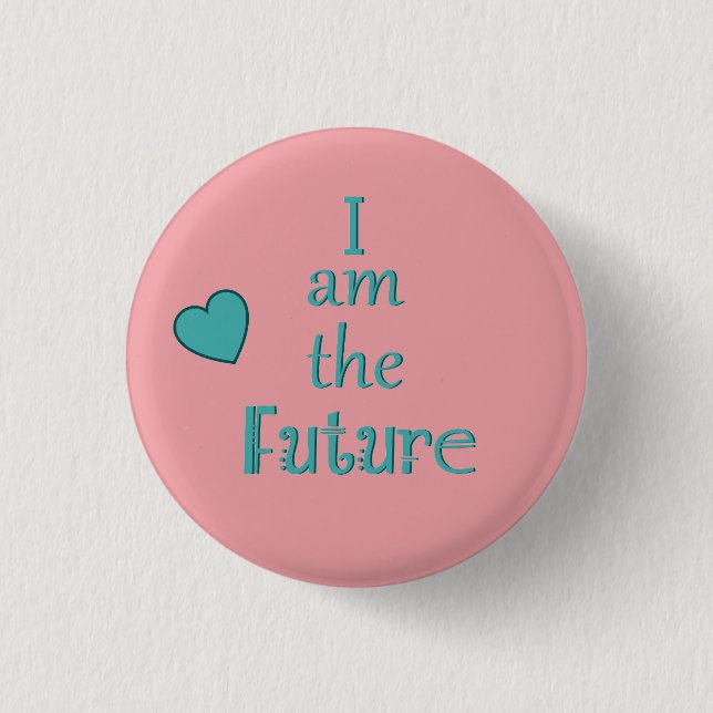 I am the Future trendy and modern 3 Cm Round Badge (Front)