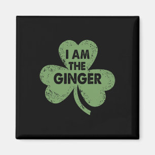 I Am The Ginger Funny Irish St. Patrick's Day Magnet