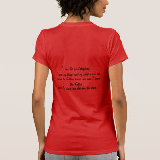  I am the good shepherd; I know my sheep  T-Shirt