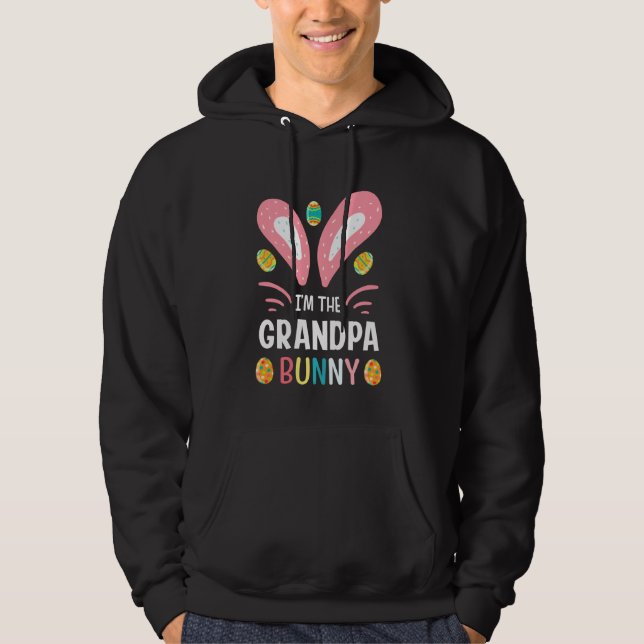 I Am The Grandpa Bunny Funny Grandpa Easter Outfit Hoodie (Front)