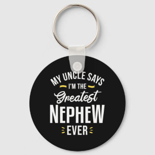 I Am The Greatest Nephew Ever Key Ring