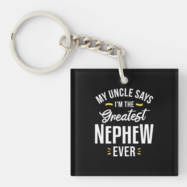 I Am The Greatest Nephew Ever Key Ring (Front)