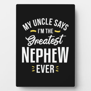 I Am The Greatest Nephew Ever Plaque